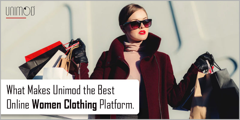 What Makes Unimod the Best Online Women Clothing Platform