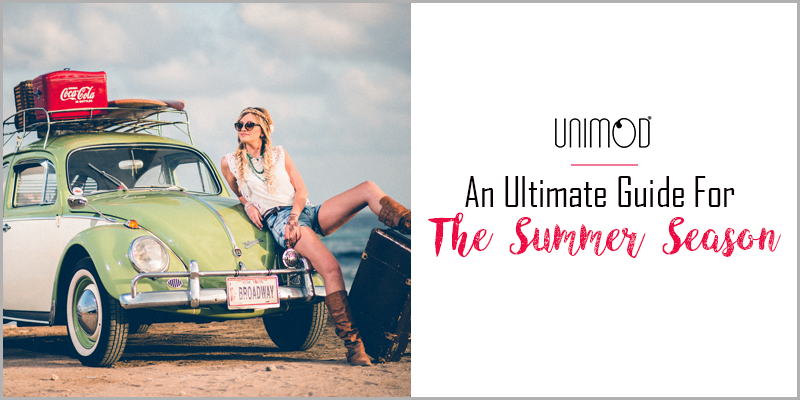 An Ultimate Guide For The Summer Season